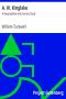 [Gutenberg 539] • A. W. Kinglake: A Biographical and Literary Study